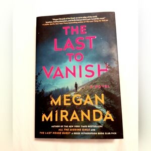 The Last To Vanish by Megan Miranda
